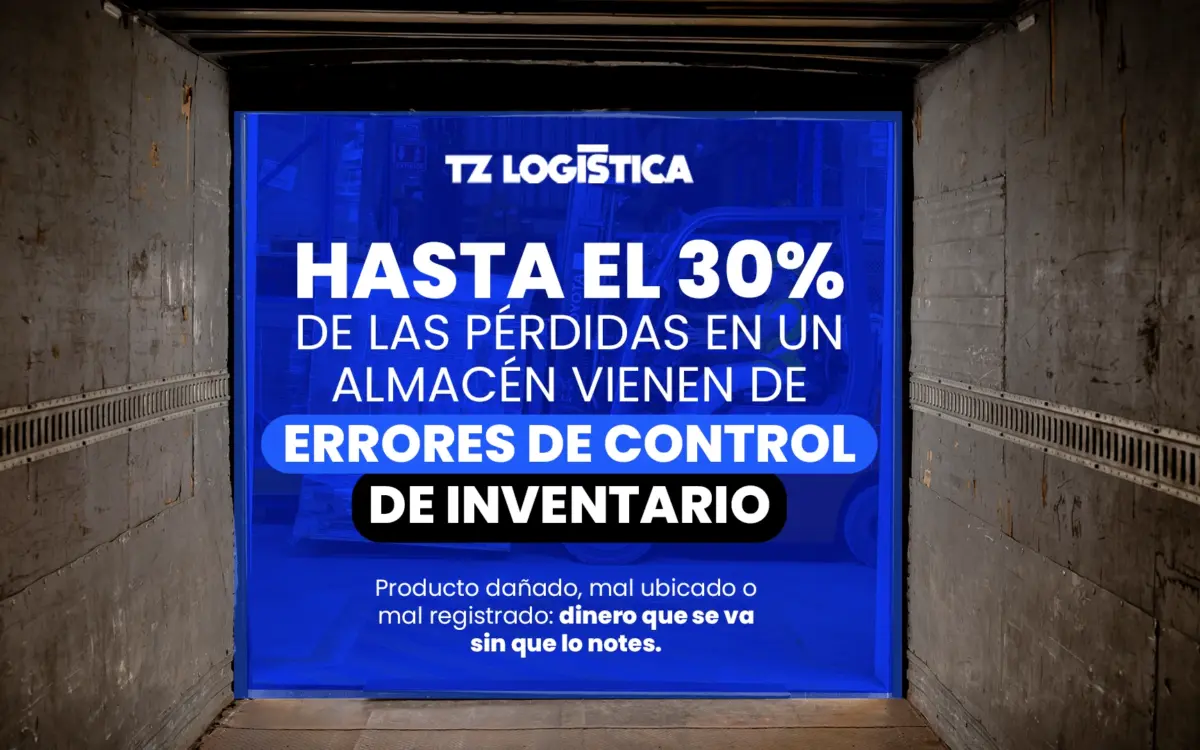 Interior de un camión de carga con la puerta abierta hacia un almacén. Sobre la imagen, el texto: hasta el 30% de las pérdidas en un almacén vienen de errores de control de inventario.